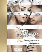 Cover-Bild zum Titel 'Praxis Zeichnen - XL Übungsbuch 7: Liebespaare' von 'York P. Herpers'