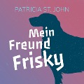 Cover-Bild zum Titel 'Mein Freund Frisky' von 'Patricia St. John'