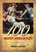 Cover-Bild zum Titel '100 Greatest American Plays' von 'Thomas Hischak'