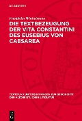 Cover-Bild zum Titel 'Die Textbezeugung der Vita Constantini des Eusebius von Caesarea' von 'Friedhelm Winkelmann'