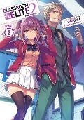 Cover-Bild zum Titel 'Classroom of the Elite: Year 2 (Light Novel) Vol. 2' von 'Syougo Kinugasa'