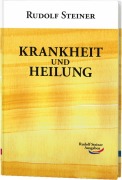 Cover-Bild zum Titel 'Krankheit und Heilung' von 'Rudolf Steiner'