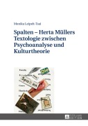 Cover-Bild zum Titel 'Spalten - Herta Müllers Textologie zwischen Psychoanalyse und Kulturtheorie' von 'Monika Leipelt-Tsai'