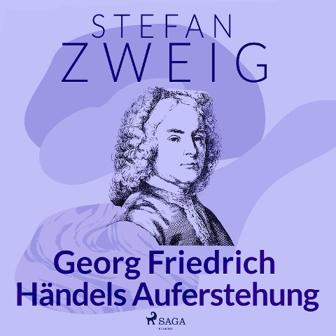 Georg Friedrich Händels Auferstehung - Stefan Zweig