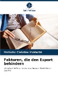 Faktoren, die den Export behindern - Mot¿elisi Christine Mokhethi