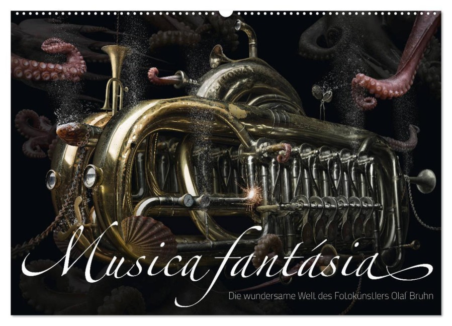 Musica fantásia - Die wundersame Welt des Fotokünstlers Olaf Bruhn (Wandkalender 2026 DIN A2 quer), CALVENDO Monatskalender - Olaf Bruhn