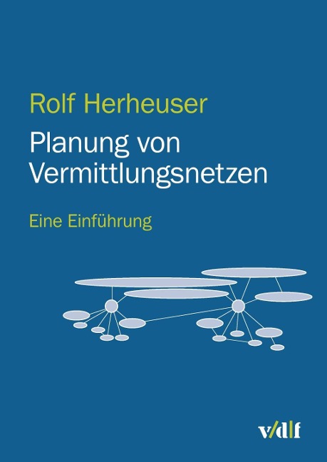 Planung von Vermittlungsnetzen - Rolf Herheuser