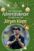 Cover-Bild zum Titel 'Der inoffizielle Adventskalender für alle Fans von Jürgen Klopp' von 'Isabella Frank'