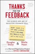 Cover-Bild zum Titel 'Thanks for the Feedback' von 'Douglas Stone, Sheila Heen'