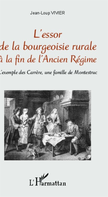 L'essor de la bourgeoisie rurale à la fin de l'Ancien Régime - Jean-Loup Vivier