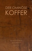 Cover-Bild zum Titel 'Der ominöse Koffer' von 'Ursula Refardt, Jürg Jenni, Claudia Senn-Feurer'