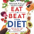 Eat to Beat Your Diet - William W Li