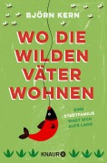 Cover-Bild zum Titel 'Wo die wilden Väter wohnen' von 'Björn Kern'