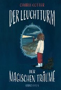 Cover-Bild zum Titel 'Der Leuchtturm der magischen Träume' von 'Charis Cotter'