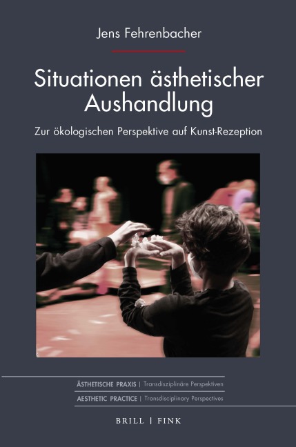 Situationen ästhetischer Aushandlung - Jens Fehrenbacher