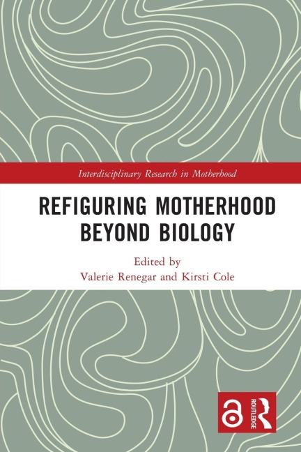 Refiguring Motherhood Beyond Biology - 