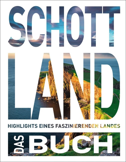 KUNTH Schottland. Das Buch - Iris Ottinger, Melanie Goldmann