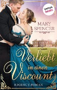 Verliebt in einen Viscount - Regency Lovers 1 - Mary Spencer