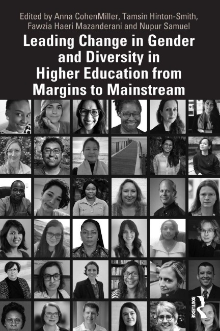 Leading Change in Gender and Diversity in Higher Education from Margins to Mainstream - 