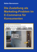 Cover-Bild zum Titel 'Die Zustellung als Marketingproblem im E-Commerce für Konsumenten' von 'Stefan Bennemann'