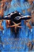 Cover-Bild zum Titel 'Sondan Veya Sonsuzluktan Sonra' von 'Nisa Arslan'