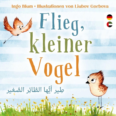 Flieg, kleiner Vogel - Ingo Blum