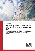 Cover-Bild zum Titel 'Big Family Firms: l'innovazione per creare valore. Il caso Ferrero SpA' von 'Cinzia Ruatta'