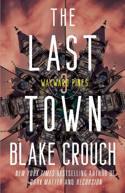 The Last Town - Blake Crouch