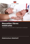 Cover-Bild zum Titel 'Nouvelles fibres médicales' von 'Abdelmohsen Abdellatif'