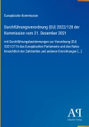 Cover-Bild zum Titel 'Durchführungsverordnung (EU) 2022/128 der Kommission vom 21. Dezember 2021' von 'Europäische Kommission'