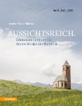 Cover-Bild zum Titel 'Aussichtsreich: Erlebnisse rund um die Alpine Straße der Romanik' von 'Marlene Lobis'