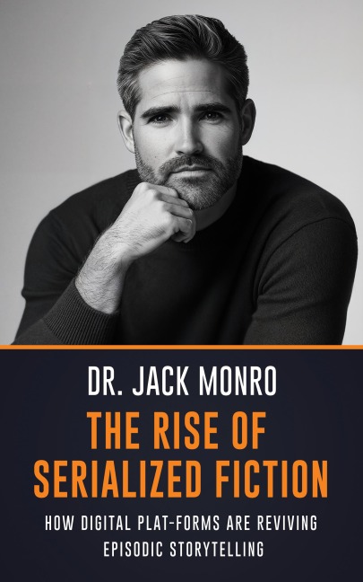 The Rise of Serialized Fiction - Jack Monro