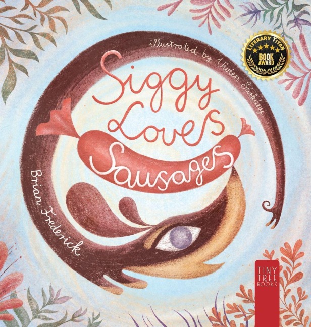 Siggy Loves Sausages - Brian Frederick