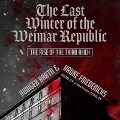 The Last Winter of the Weimar Republic Lib/E: The Rise of the Third Reich - Rüdiger Barth