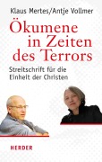 Cover-Bild zum Titel 'Ökumene in Zeiten des Terrors' von 'Antje Vollmer, Klaus Mertes'