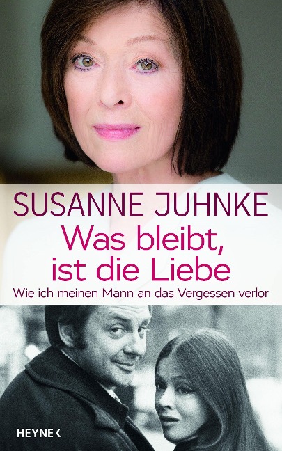 Was bleibt, ist die Liebe - Susanne Juhnke