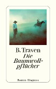 Cover-Bild zum Titel 'Die Baumwollpflücker' von 'B. Traven'