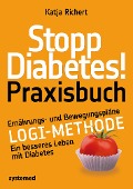 Cover-Bild zum Titel 'Stopp Diabetes! Praxisbuch' von 'Katja Richert'