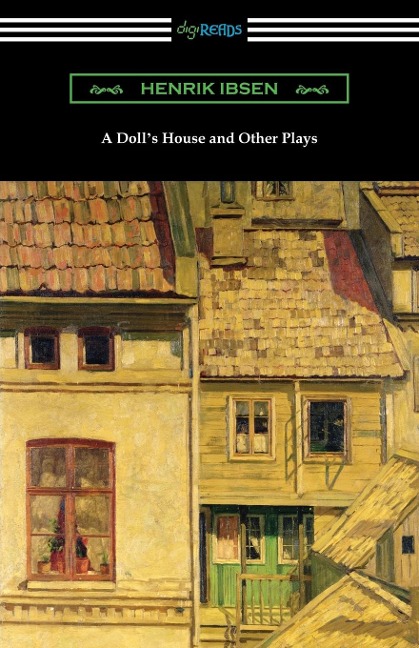 A Doll's House and Other Plays - Henrik Ibsen