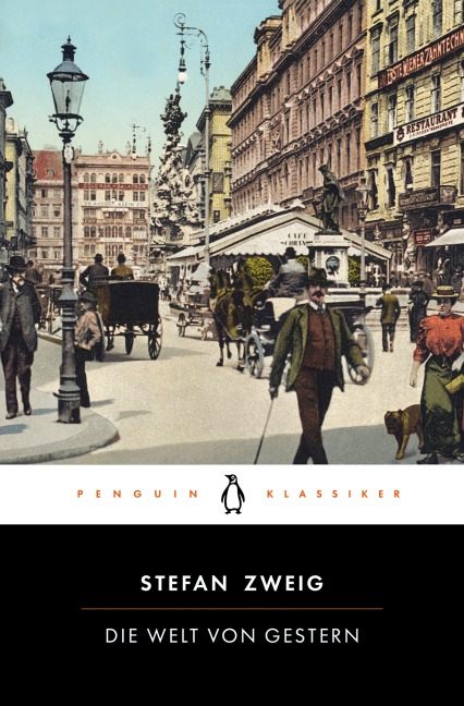 Die Welt von gestern - Stefan Zweig