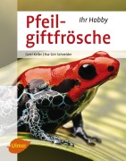 Cover-Bild zum Titel 'Pfeilgiftfrösche' von 'Gerti Keller, Eva-Grit Schneider'