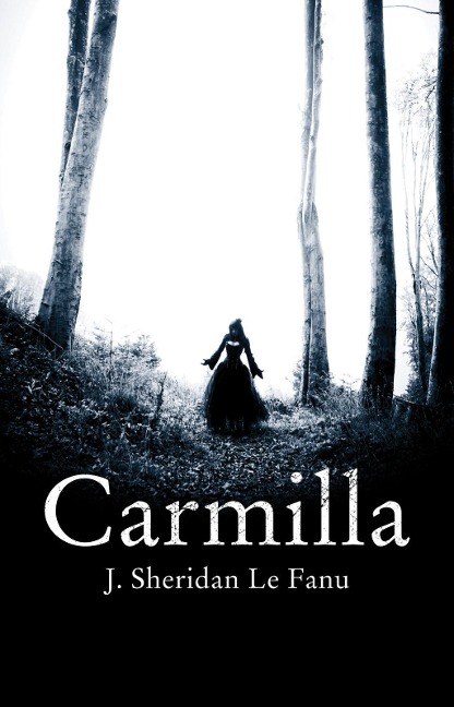 Carmilla - Joseph Sheridan LeFanu, J. Sheridan Le Fanu