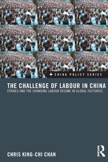 The Challenge of Labour in China - Chris King-Chi Chan