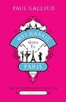 Mrs Harris Goes to Paris & Mrs Harris Goes to New York - Paul Gallico