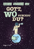 Gott, wo steckst du? - Manfred Spitzer, Gunkl, Harald Lesch