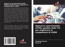 Cover-Bild zum Titel 'Approccio sperimentale all'ESL guidato dalle TIC per migliorare le competenze di LSRW' von 'Pradeepa Kumar, Hema N'