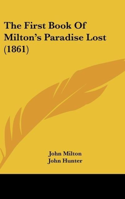 The First Book Of Milton's Paradise Lost (1861) - John Milton
