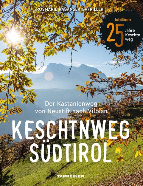 Keschtnweg Südtirol - Rosmarie Rabanser Gafriller