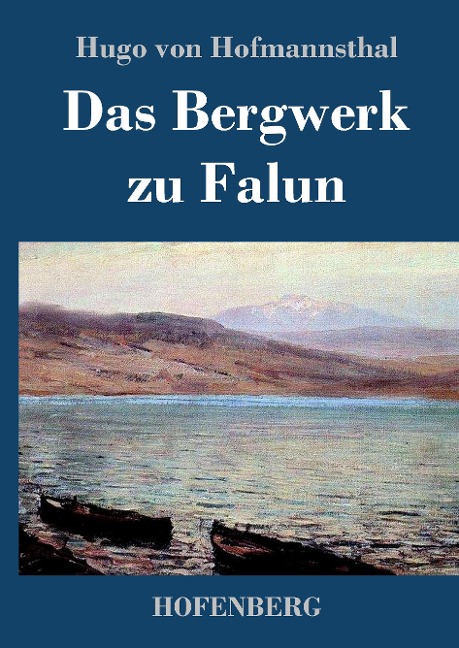 Das Bergwerk zu Falun - Hugo Von Hofmannsthal