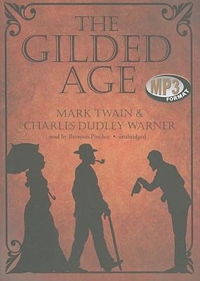 The Gilded Age - Mark Twain, Charles Dudley Warner